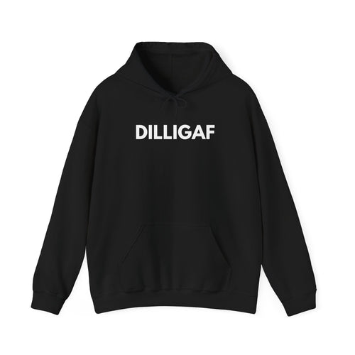 DILLIGAF Hoodie