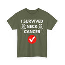 I Survived Neck Cancer T-Shirt – Strength & Resilience Tee