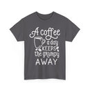 A Coffee a Day Keeps the Grumpy Away T-Shirt | Funny Coffee Lover Tee