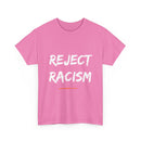 Reject Racism T-Shirt – Bold Anti-Racism Message Tee