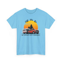 Off We Go, No Return Date Required! 4WD & Caravan Adventure T-Shirt