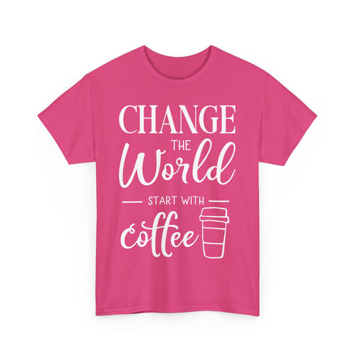 Change the World, Start with Coffee T-Shirt – Barista & Coffee Lover Workwear