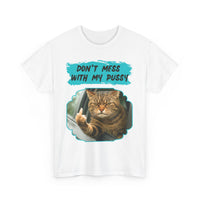 Don't Mess With My Pussy Angry Cat T-Shirt