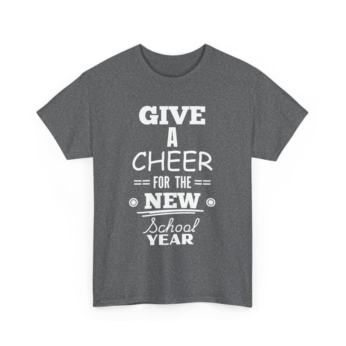 Give a Cheer for the New School Year T-Shirt – Perfect for Teachers