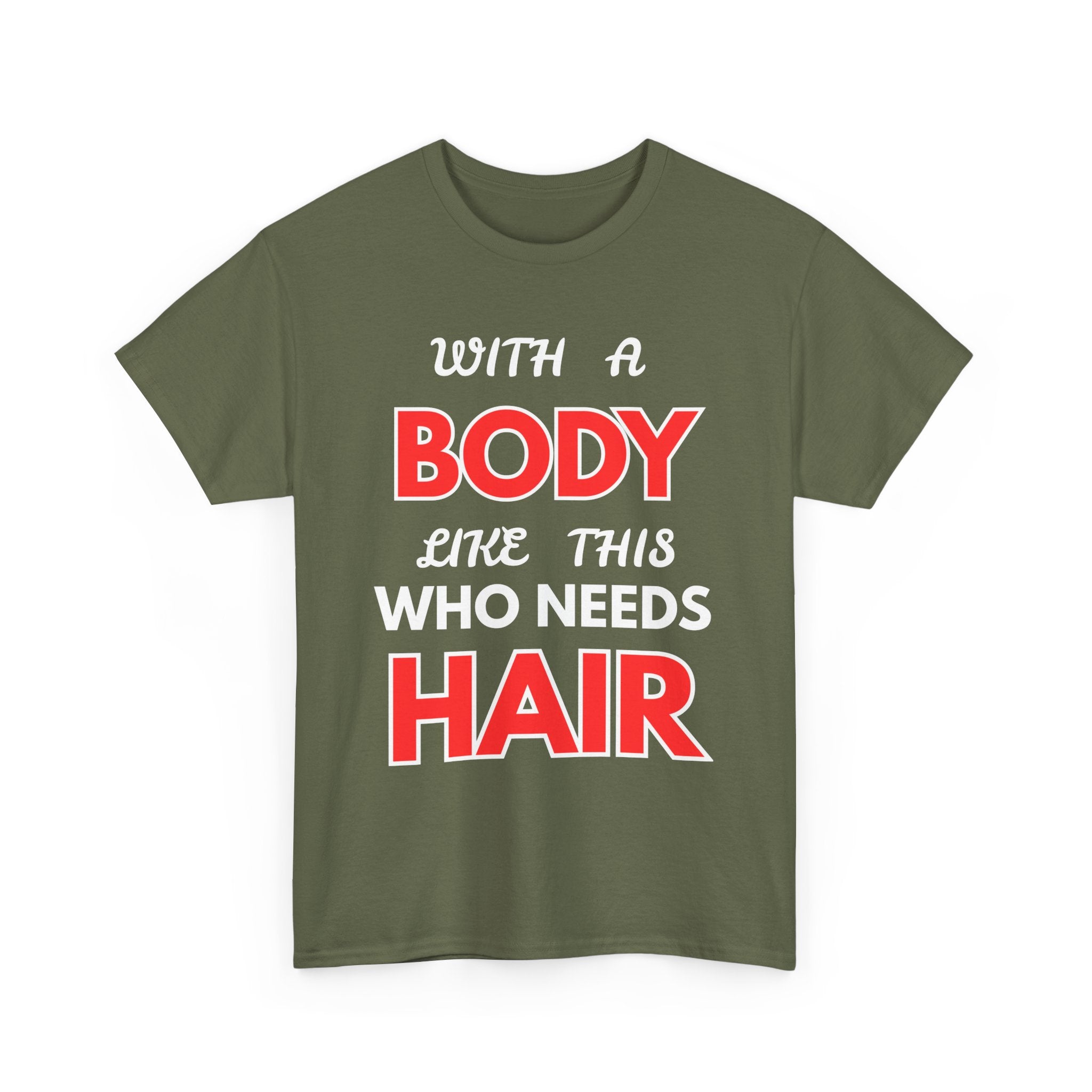 With a Body Like This Who Needs Hair T-Shirt | Funny Bald Guy Tee 👨‍🦲💪