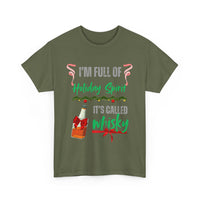Funny Holiday T-Shirt – I'm Full of Holiday Spirit, It's Called Whisky