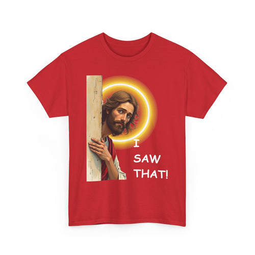 I Saw That! 😇 Funny Jesus T-Shirt | Humorous Faith Tee