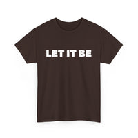 Let It Be T-Shirt | Inspirational & Classic Tee – T Shirt World Australia
