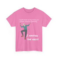 I Spent Most of My Money on Women, Booze & Gambling – Funny Retro T-Shirt for Legends