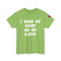 I Wear My Heart on My Sleeve Unisex T-Shirt