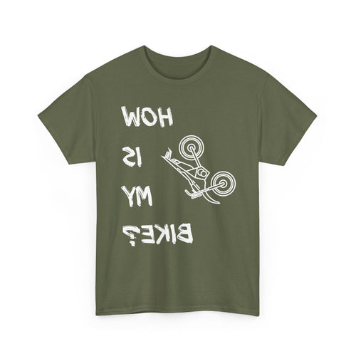 How Is My Bike? | Funny Upside-Down Motocross T-Shirt