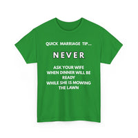 Quick Marriage Tip Funny T-Shirt – Hilarious Husband & Wife Lawn Mowing Joke Tee  👕😂🌱