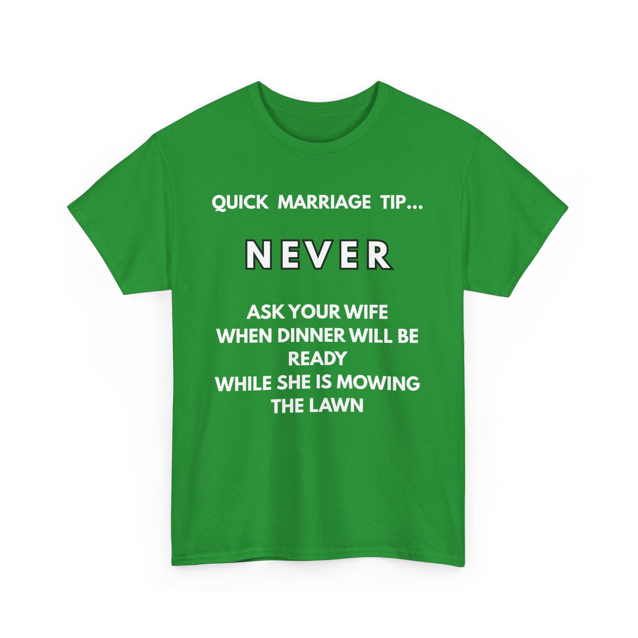 Quick Marriage Tip Funny T-Shirt – Hilarious Husband & Wife Lawn Mowing Joke Tee  👕😂🌱