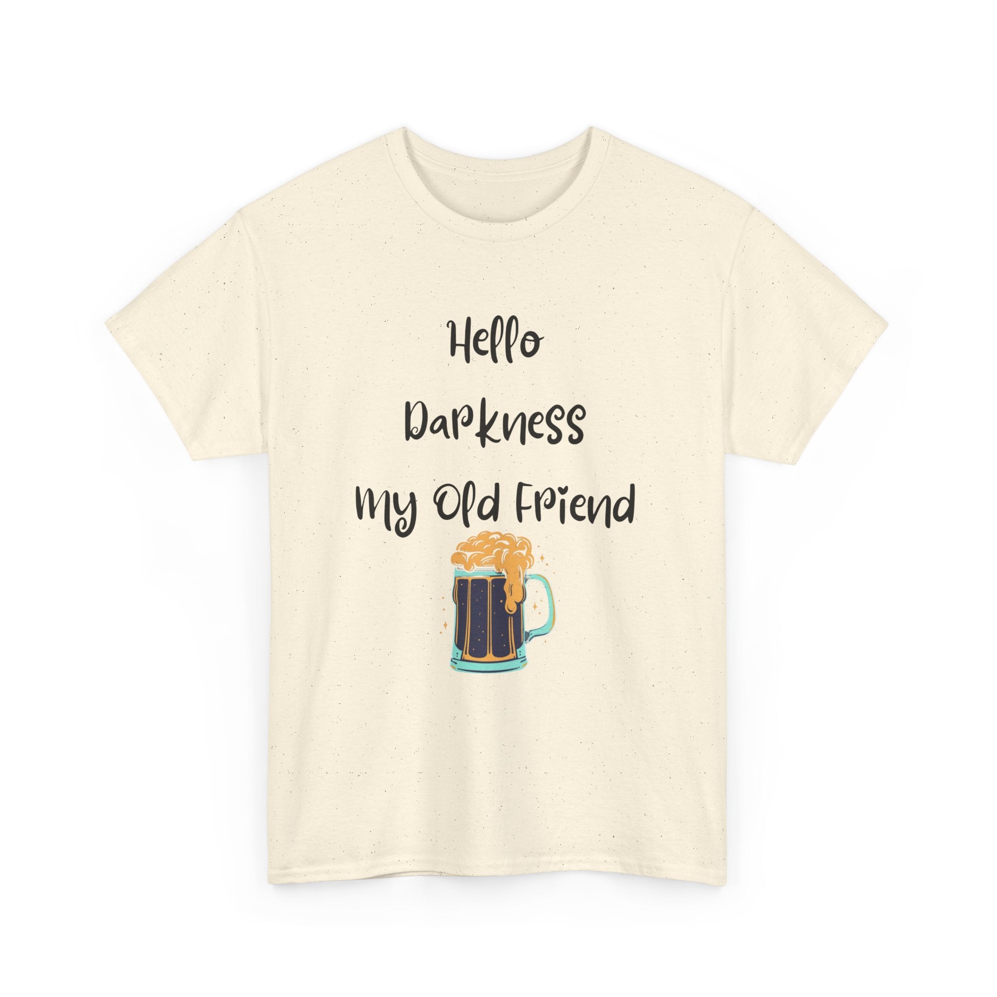 Hello Darkness My Old Friend T-Shirt | Funny Dark Beer Tee 🍺