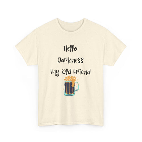 Hello Darkness My Old Friend T-Shirt | Funny Dark Beer Tee 🍺