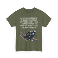 My Girlfriend Said Get Down on One Knee T-Shirt – Funny Motorcycle Lover Tee