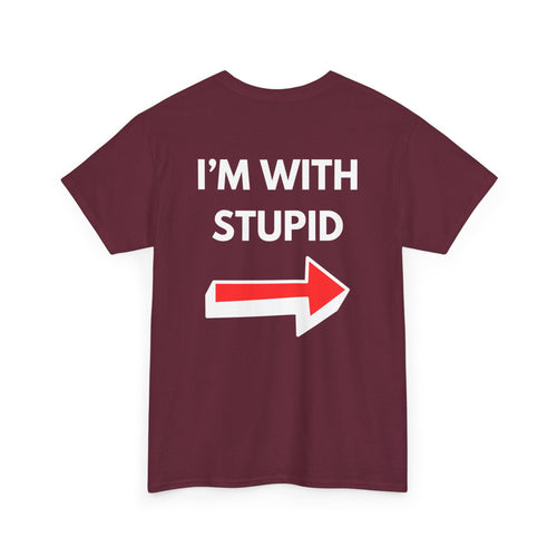 Funny I'm with Stupid Unisex T-Shirt with Arrow