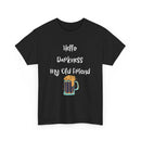 Hello Darkness My Old Friend T-Shirt | Funny Dark Beer Tee 🍺