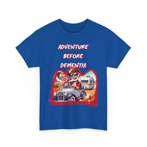 Adventure Before Dementia T-Shirt – Grey Nomads Road Trip Tee