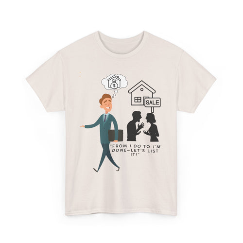 From I Do to I'm Done, Let's List This, Funny T-Shirt