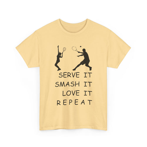 Serve It Smash It Love It Repeat Tennis T-Shirt