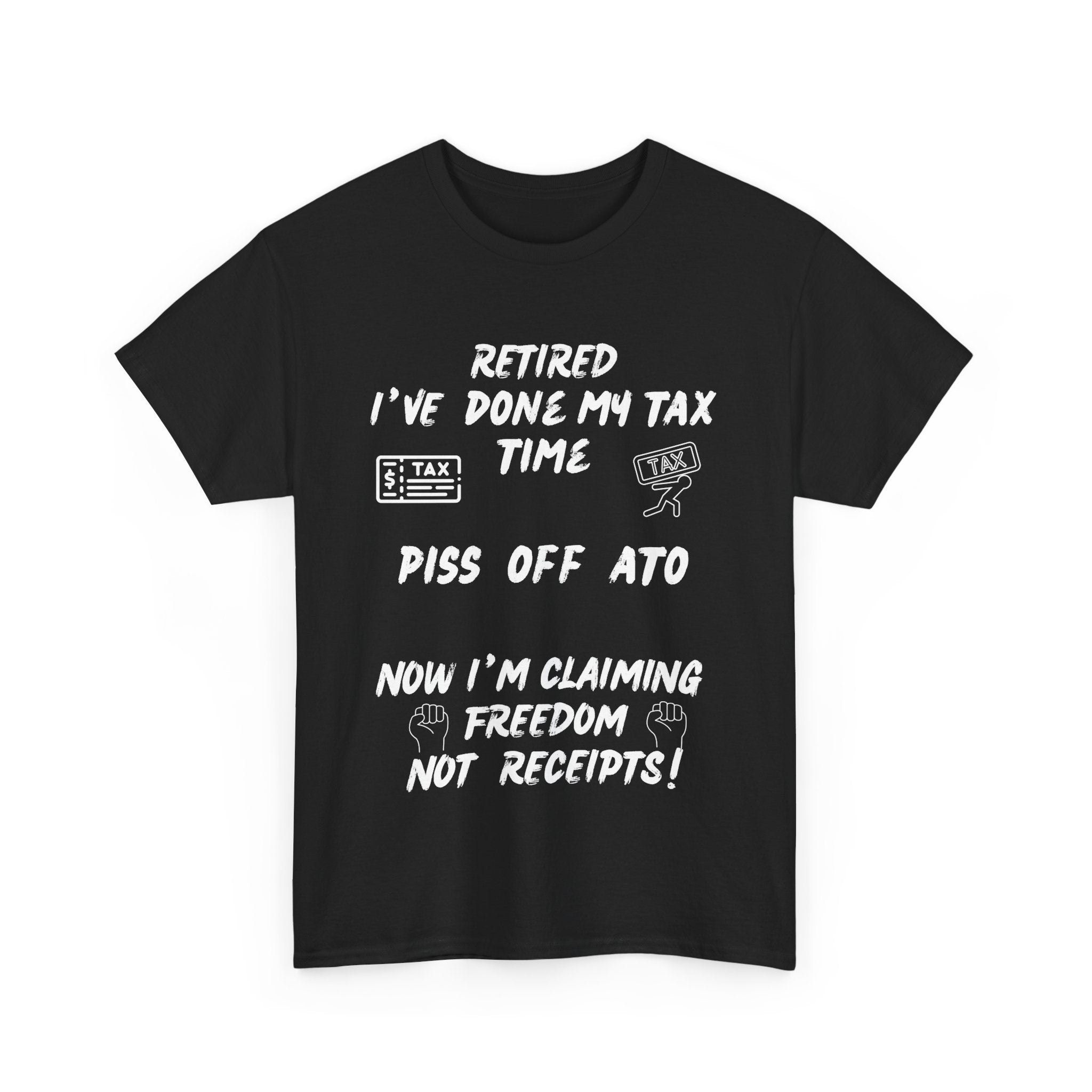 Funny Retired T-Shirt – Done My Tax Time, Piss Off ATO 🧾🍻😴