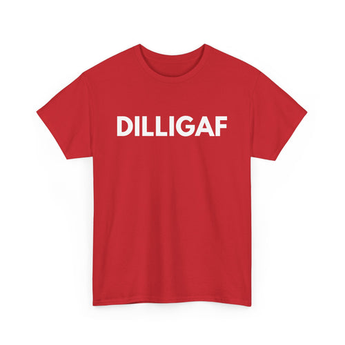 DILLIGAF T-Shirt – Bold & Funny Attitude Tee