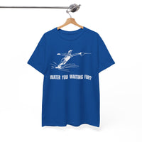 Water You Waiting For? Fun Waterskiing T-Shirt
