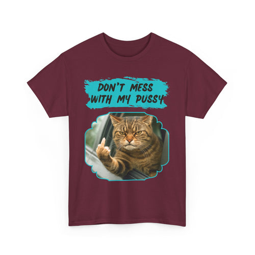 Don't Mess With My Pussy Angry Cat T-Shirt – Funny Aussie Attitude Tee