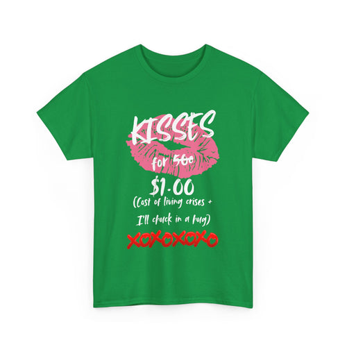 Kisses for $1 T-Shirt – Funny Cost of Living Crisis Design