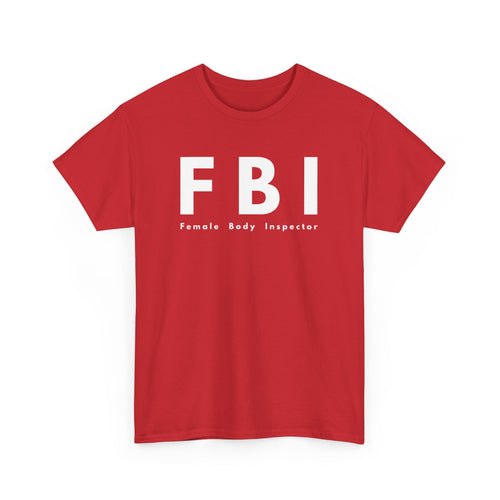 FBI T-Shirt – Funny Female Body Inspector Design