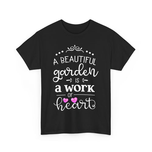 A Beautiful Garden T-Shirt – Work of Heart Gardening Tee