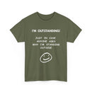 I’m Outstanding T-Shirt – Funny Quote Tee for Men & Women 😂