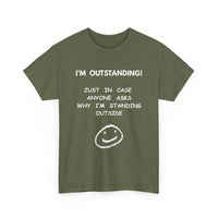 I’m Outstanding T-Shirt – Funny Quote Tee for Men & Women 😂
