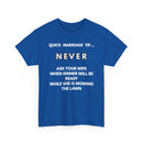 Quick Marriage Tip Funny T-Shirt – Hilarious Husband & Wife Lawn Mowing Joke Tee  👕😂🌱