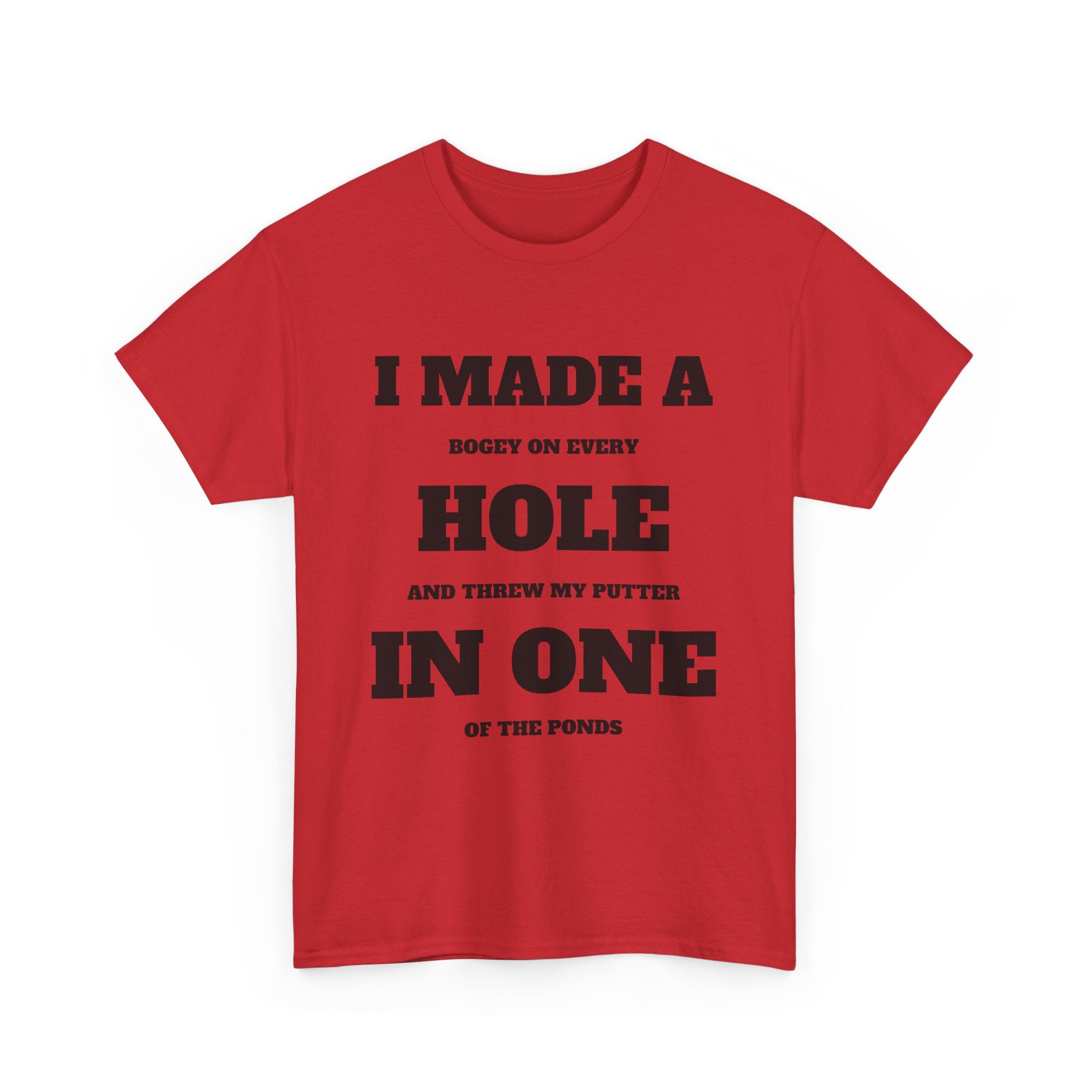 I Made a Hole in One Funny Golf T-Shirt