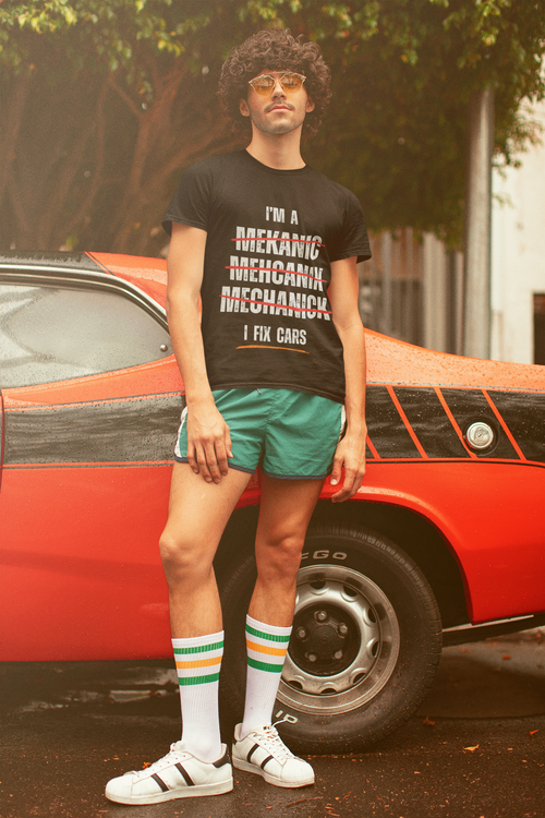 I’m a Mechanic I Fix Cars Funny T-Shirt | Misspelled for Laughs