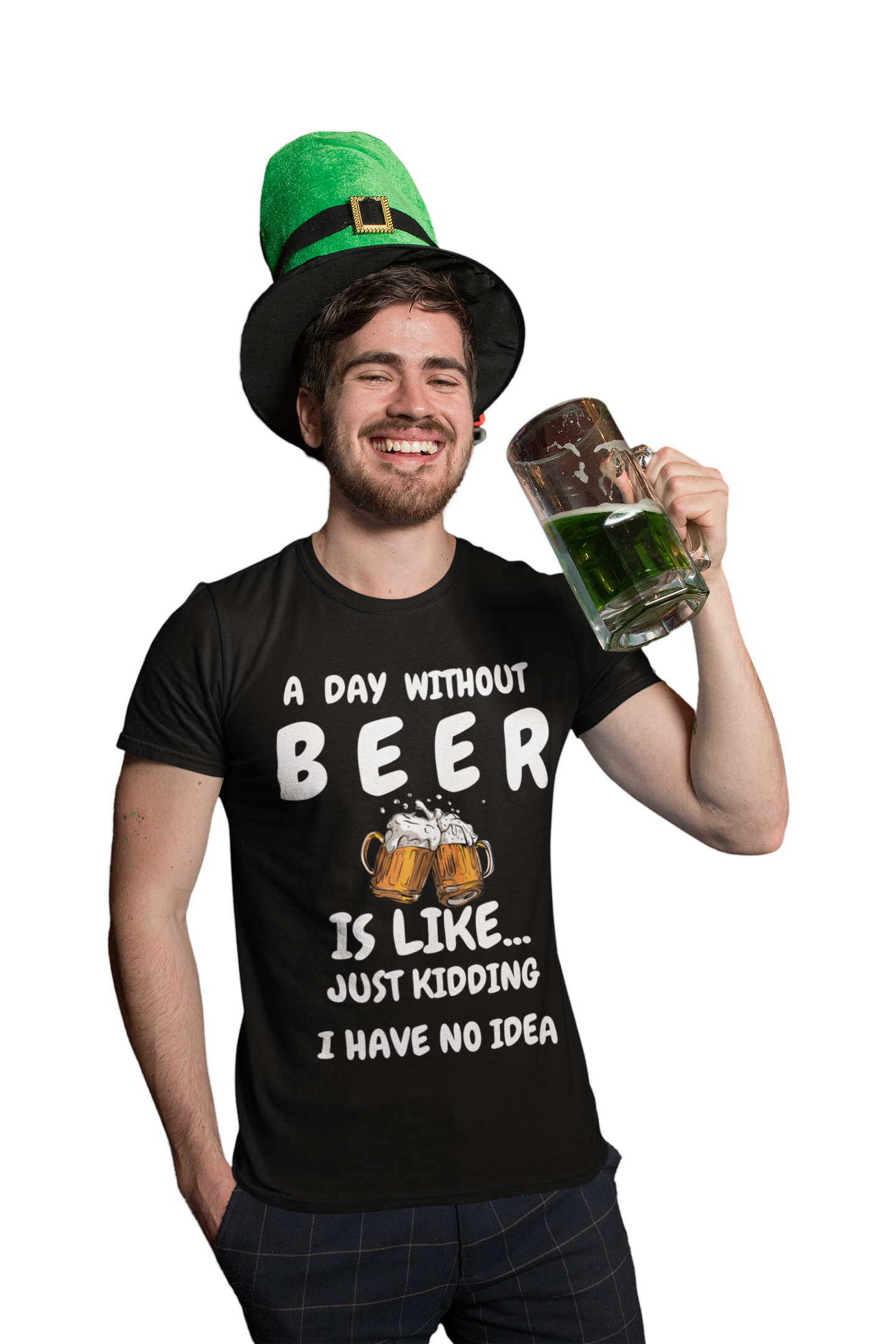 Funny Beer T-Shirt - A Day Without Beer | Just Kidding