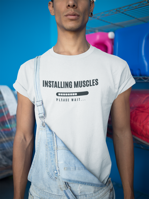 Installing Muscles, Please Wait, Funny T-Shirt