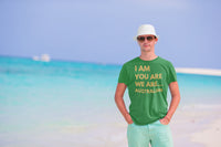 I Am, You Are, We Are Australian T-Shirt – Green & Gold Pride