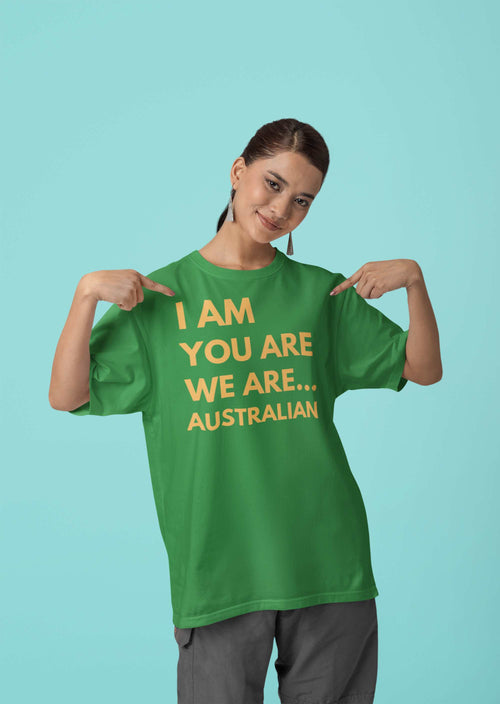 I Am, You Are, We Are Australian T-Shirt – Green & Gold Pride 🇦🇺✨