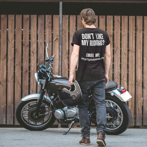 Don’t Like My Riding? Funny Rude Motorcycle T-Shirt | Back and Front Print
