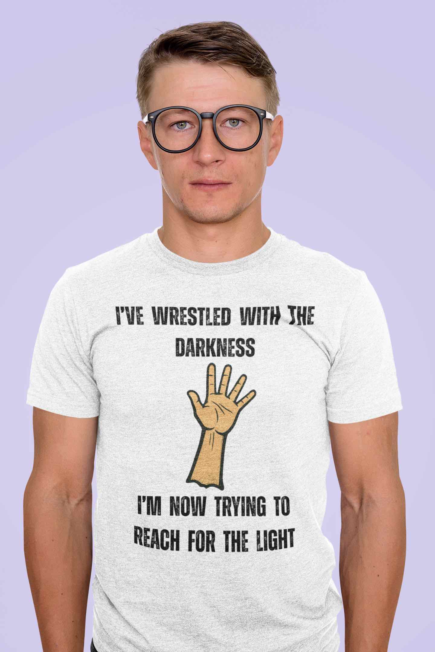 I've Wrestled with the Darkness T-Shirt – Inspirational Arm Reaching Design
