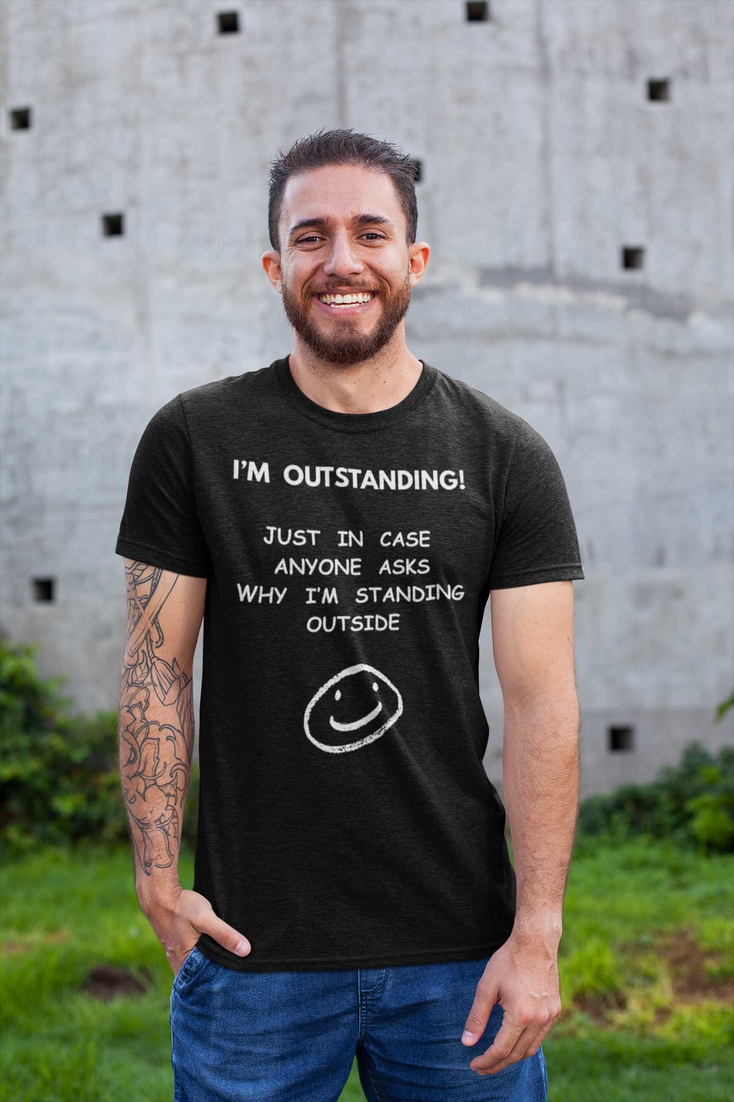 I’m Outstanding T-Shirt – Funny Quote Tee for Men & Women 😂