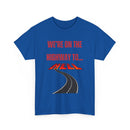 We're on the Highway to Hell, Rock-Inspired T-Shirt