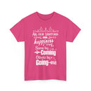 Funny Visitors T-Shirt – Happiness Coming & Going