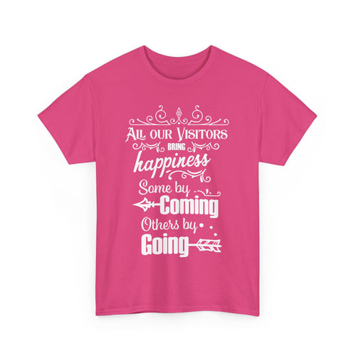 Funny Visitors T-Shirt – Happiness Coming & Going