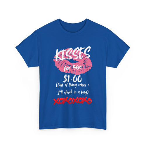 Kisses for $1 T-Shirt – Funny Cost of Living Crisis Design