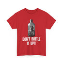 Don’t Bottle It Up T-Shirt – Express Yourself 💬