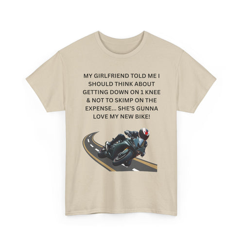 My Girlfriend Said Get Down on One Knee T-Shirt – Funny Motorcycle Lover Tee